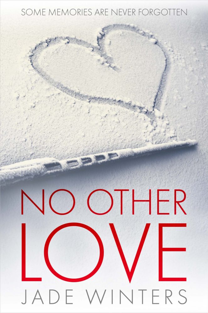 No Other Love Cover Reveal and Prologue Jade Winters Author No Other Love Cover Reveal and Prologue Jade Winters Author